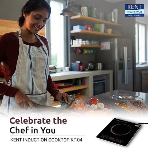 Bring Out The Master Chef In You With This Smart Induction Cooktop Kent Cookingappliance