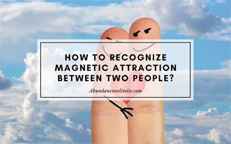 How To Recognize Magnetic Attraction Between Two People