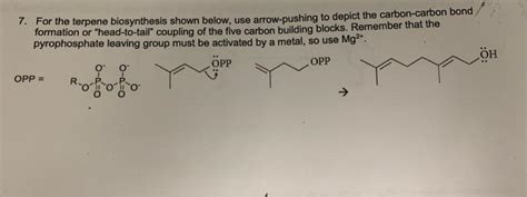 Solved 7. For the terpene biosynthesis shown below, use | Chegg.com