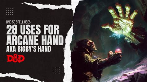 28 Uses For Arcane Hand Bigbys Hand In Dnd 5e Youtube