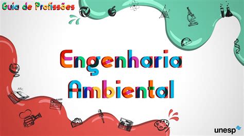 Conhe A O Curso De Engenharia Ambiental Da Unesp Youtube