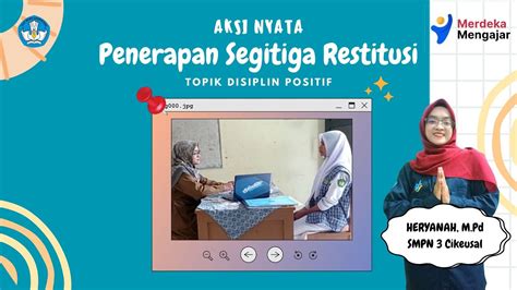 Aksi Nyata Topik Disiplin Positif Penerapan Segitiga Restitusi Pmm