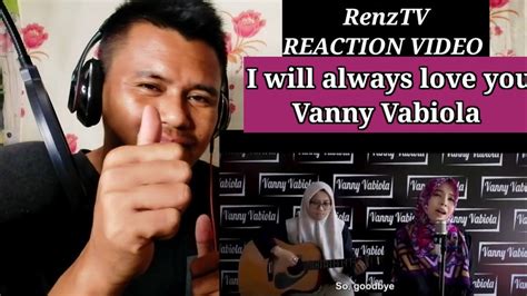 Vanny Vabiola I Will Always Love You By Whitney Houston Reaction