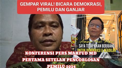 GEMPAR VIRAL PERNYATAAN PERTAMA MAHFUD MD SETELAH PENCOBLOSAN