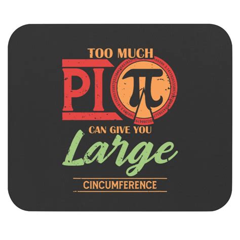 Too Much Pi Give You Large Circumference Funny Pi Day Math Mouse Pads