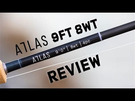 Atlas Ft Wt Fly Rod Review Best Weight Fly Rod Top Wt For