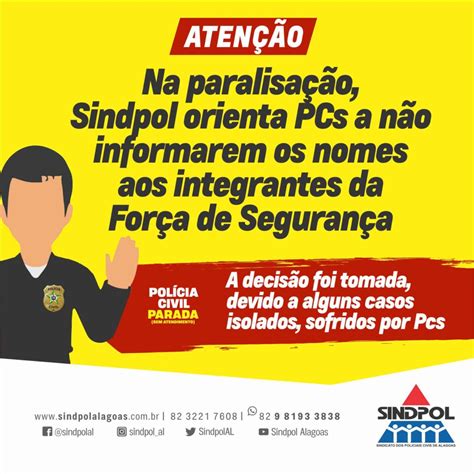 Sindpol Alagoas Na paralisação Sindpol orienta PCs a não informarem