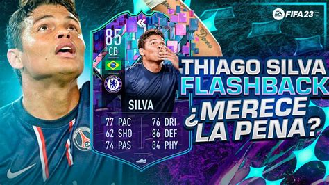 ¡thiago Silva 85 Flashback Sbc ¿merece La Pena ¡soluciÓn MÁs Barata