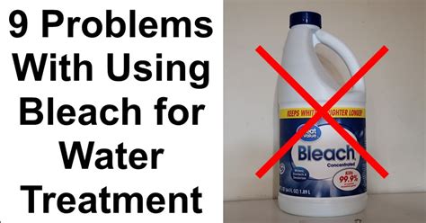 9 Problems With Using Bleach For Water Treatment