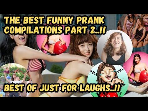 The Best Funny Prank Compilations Part Best Of Just For Laughs