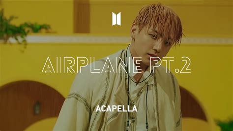 Bts 「airplane Pt 2」 Acapella Youtube