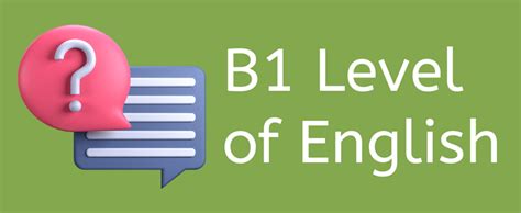 B1 Level Of English Really Learn English