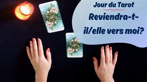 Reviendra T Il Elle Vers Moi Tirage De Tarot Choix Youtube