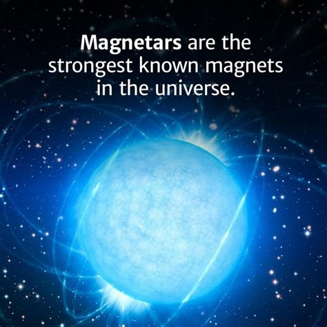 Magnetars Are The Strongest Known Magnets In The Universe Space Facts