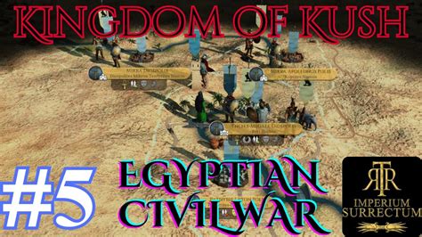 Egyptian Civil War Rtr Imperium Surrectum Kush Campaign Ep