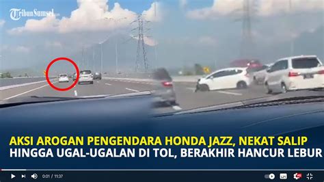 Aksi Arogan Pengendara Honda Jazz Nekat Menyalip Hingga Ugal Ugalan Di