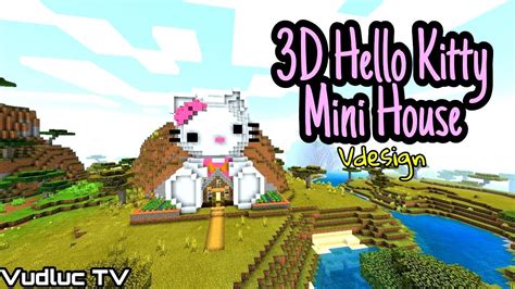 3d Hello Kitty Mini House Minecraft Survival Creative Vdesign Youtube