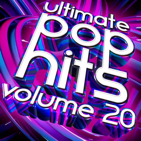 Ultimate Pop Hits, Vol. 20 - Compilation by Various Artists | Spotify