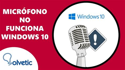 SOLUCION MICROFONO NO FUNCIONA Windows 10 2023 YouTube