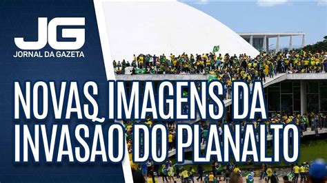 Novas Imagens Mostram Invas O Do Planalto E Entrada Sem Guardas Por