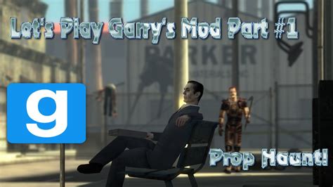 Lets Play Garrys Mod Part 1 Hd German Prop Haunt Youtube