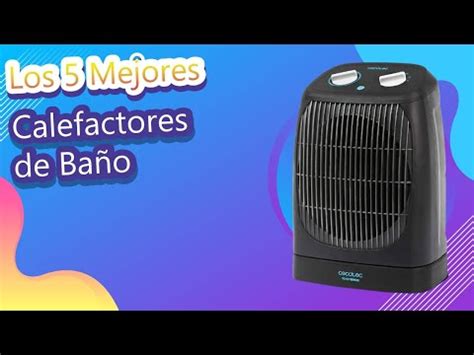 Las mejores opciones de calefactor para baño de bajo consumo Neuttro