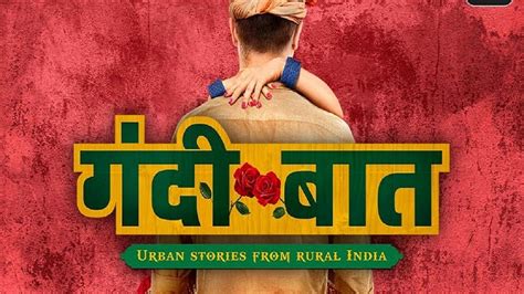 Gandi Baat Review This Altbalaji Show Oscillates Between Soft Porn And Crude Anthology Set In