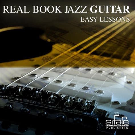 Play Real Book Jazz Guitar Easy Lessons Vol 1 Jazz Guitar Easy