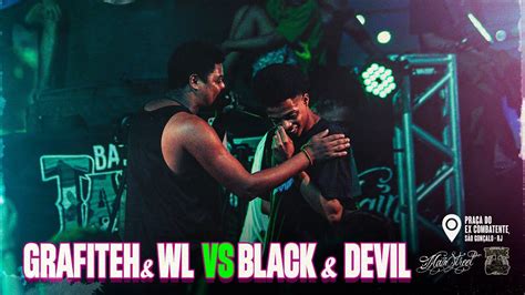 GRAFITEH WL BXD VS DEVILZINHA BLACK PHANTER 1 FASE Batalha Do