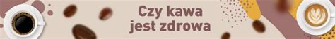 Czy kawa jest zdrowa Wpływ kawy na organizm ALDI