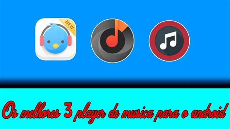 Os Melhores Players De Musica Para O Android Youtube