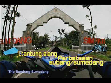 Trip Bandung Sumedang Via Jl Cagak Subang Cisalak YouTube