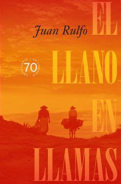 Libro El Llano En Llamas Edici N Conmemorativa A Os De Juan Rulfo