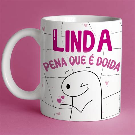 Caneca Porcelana Meme Flork Divertida Engraçada Presente Para Amigas Linda Pena Que É Doida