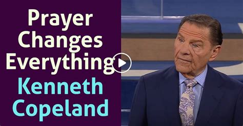 Watch Kenneth Copeland Prayer Changes Everything