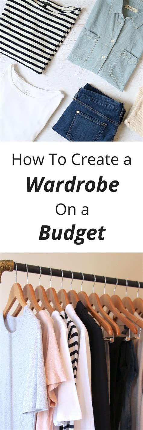 How To Create A Wardrobe On A Budget Wardrobe Basics New Wardrobe Capsule Wardrobe Affordable