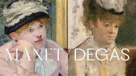 Manet And Degas Mus E D Orsay Explores The Friendship And Rivalry