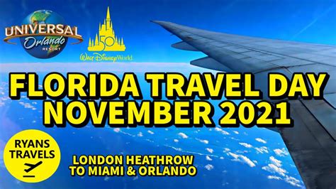 Florida Travel Day November 2021 LHR To Miami Orlando MCO Universal