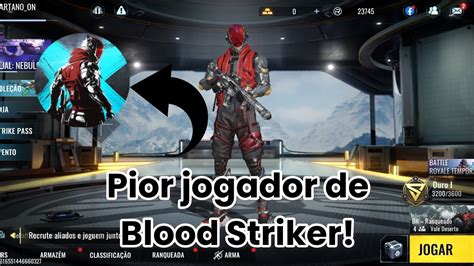 PIOR JOGADOR DE BLOOD STRIKER YouTube