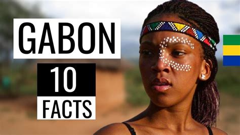 Gabon 10 Interesting Facts You Didnt Know Youtube