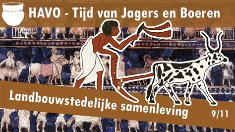 09 Jagers En Boeren De Eerste Steden Landbouwstedelijke Samenleving