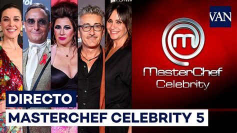 Masterchef Celebrity 5 Concursantes Y Estreno Del ‘reality En Directo