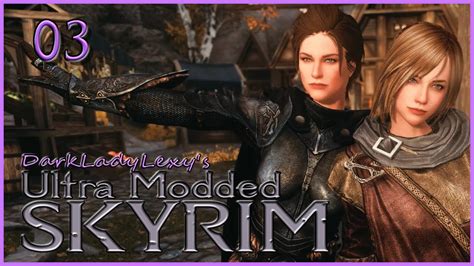 Ultra Modded Skyrim Playthrough Featuring Lexy S Lotd Mod Guide