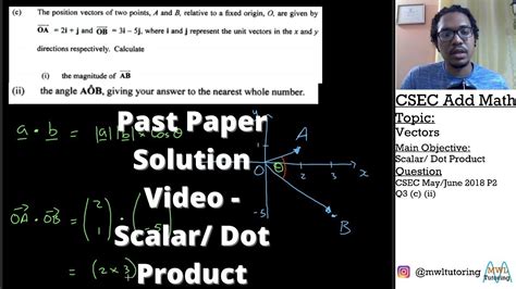 Cxc Csec Add Math Solution Video Scalar Dot Product Of Vectors