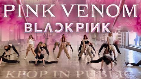 Kpop In Public One Take Blackpink블렉핑크 ‘pink Venom Dance Cover Youtube