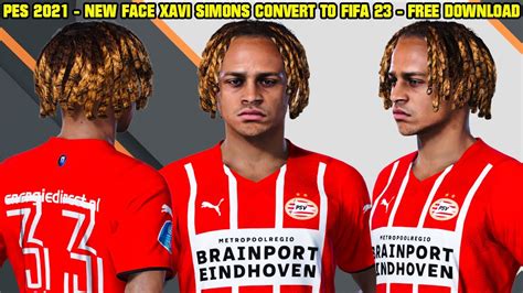 Pes 2021 New Face Xavi Simons Convert To Fifa 23 By 2d P Pes Youtube