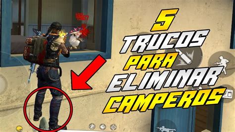 5 TRUCOS SECRETOS PARA ELIMINAR CAMPEROS EN FREE FIRE COMO SER PRO EN