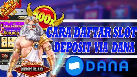 Cara Daftar Slot Online Deposit 10 Ribu Pakai Dana Untuk Pemula Youtube