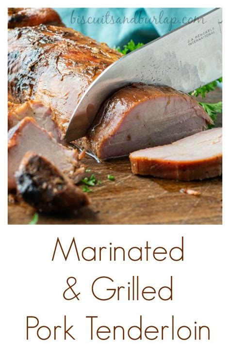 Marinated And Grilled Pork Tenderloin Recipe Grilled Pork Tenderloin Recipes Grilled Pork