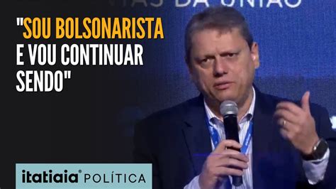 TarcÍsio De Freitas Em Evento Sou Bolsonarista E Vou Continuar Sendo